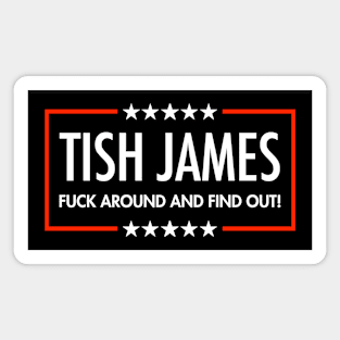 Tish James - Fuck Around And Find Out (black) Magnet